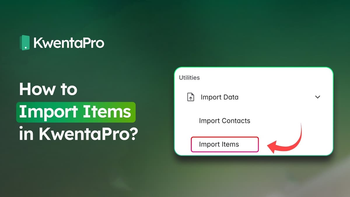 How to Import Items in KwentaPro?